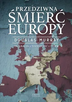 Przedziwna śmierć Europy - Outlet - Douglas Murray