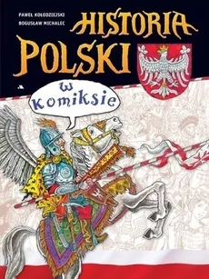 Historia Polski w komiksie - Outlet - Paweł Kołodziejski, Bogusław Michalec