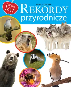 Rekordy przyrodnicze - Outlet - Paweł Czapczyk