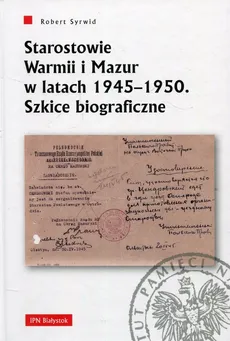 Starostowie Warmii i Mazur w latach 1945-1950 - Outlet - Robert Syrwid