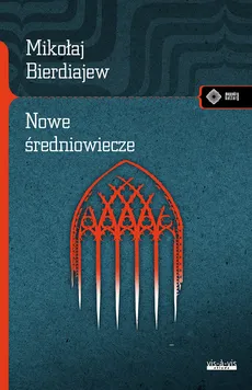 Nowe Średniowiecze - Outlet - Mikołaj Bierdiajiew