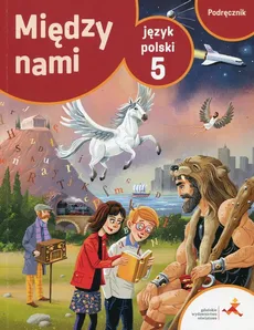 Język polski 5 Między nami podręcznik - Agnieszka Łuczak, Anna Murdzek