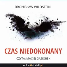 Czas niedokonany - Bronisław Wildstein