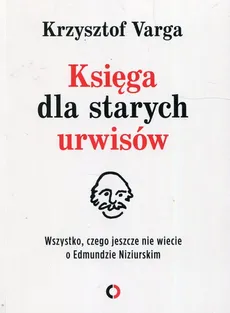 Księga dla starych urwisów - Outlet - Krzysztof Varga