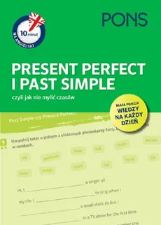 10 minut na angielski PONS Present Perfect i Past Simple, czyli jak nie mylić czasów A1/A2