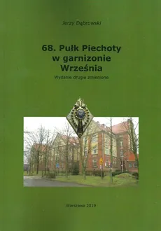 68. Pułk Piechoty w garnizonie Września - Jerzy Dąbrowski