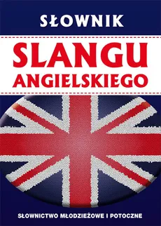Słownik slangu angielskiego - Outlet - David Beynon, Anna Strzeszewska