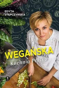 Wegańska kuchnia polska - Outlet - Edyta Stępczyńska