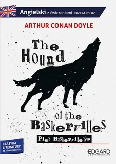 The Hound of the Baskervilles/Pies Baskerville'ów. Adaptacja klasyki z ćwiczeniami - Arthur Conan Doyle