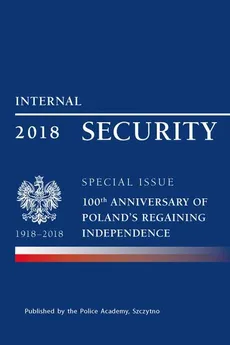Internal security special issue 100 anniversary of Poland's regaining independence - Praca zbiorowa