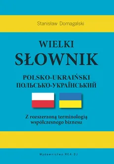 Wielki słownik polsko-ukraiński - Outlet - Stanisław Domagalski