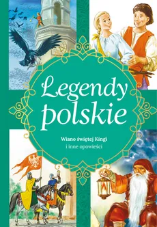 Legendy polskie Wiano świętej Kingi - Ewa Stadtmüller