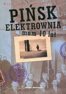 Pińsk Elektrownia Mam 10 lat - Nina Łuszczyk-Ilienkowa