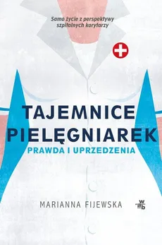 Tajemnice pielęgniarek - Outlet - Marianna Fijewska