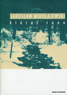 Któraś rano - Outlet - Jarosław Mikołajewski