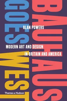 Bauhaus Goes West: Modern Art. And Design in Britain and America - Outlet