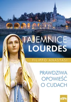 Tajemnice Lourdes - Filippo Anastasi