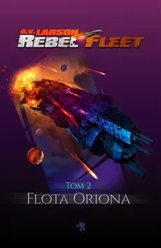 Rebel Fleet Tom 2 Flota Oriona - Outlet - B.V. Larson