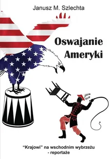 Oswajanie Ameryki - Outlet - Janusz, Szlechta