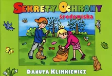 Sekrety ochrony środowiska - Danuta Klimkiewicz