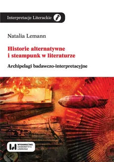Historie alternatywne i steampunk w literaturze - Outlet - Natalia Lemann