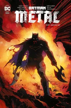 Batman metal Tom 1 Mroczne dni - Scott Snyder, James TynionIV