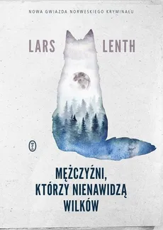 Mężczyźni, którzy nienawidzą wilków - Lenth Lars