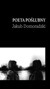 Poeta poślubny - Jakub Domoradzki