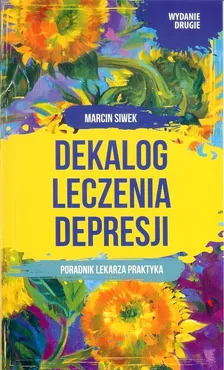 Dekalog leczenia depresji - Marcin Siwek