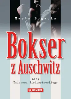 Bokser z Auschwitz - Outlet - Marta Bogacka