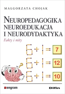 Neuropedagogika neuroedukacja i neurodydaktyka - Outlet - Małgorzata Chojak