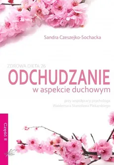 Odchudzanie w aspekcie duchowym - Outlet - Sandra Czeszejko-Sochacka