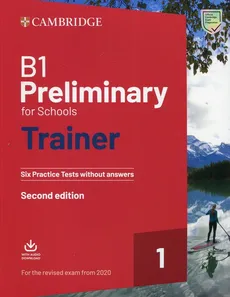 B1 Preliminary for Schools Trainer 1 for the Revised Exam from 2020 Six Practice Tests without Answers with Downloadable Audio - Outlet