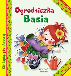 Ogrodniczka Basia - Serena Riffaldi