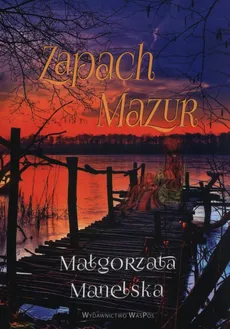 Zapach Mazur - Outlet - Małgorzata Manelska
