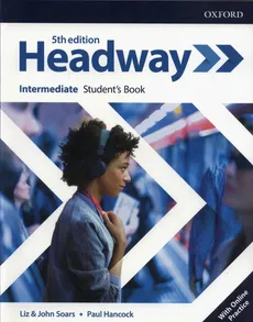 Headway Intermediate Student's Book with Online Practice - Paul Hancock, John Soars, Liz Soars