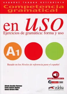 Uso A1 ejercicios de gramatica forma y uso libro + CD audio - Duenas Carlos Romero, Hermoso Alfredo Gonzalez, Velez Aurora Cervera