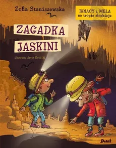 Ignacy i Mela na tropie złodzieja Zagadka jaskini - Outlet - Zofia Staniszewska