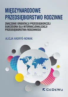 Międzynarodowe przedsiębiorstwo rodzinne - Alicja Hadryś-Nowak