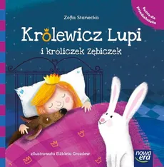 Królewicz Lupi i króliczek Zębiczek - Zofia Stanecka