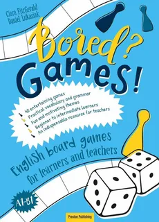 Bored? Games! Part 1 English board games for learners and teachers - Outlet - Ciara FitzGerald, Daniel Łukasiak