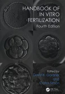 Handbook of In Vitro Fertilization - Gardner David K., Carlos Simón
