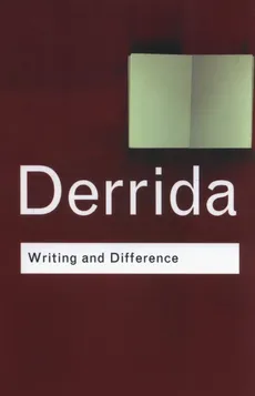 Writing and Difference - Jacques Derrida