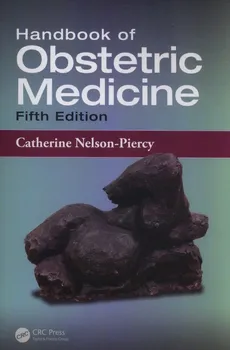 Handbook of Obstetric Medicine - Catherine Nelson-Piercy