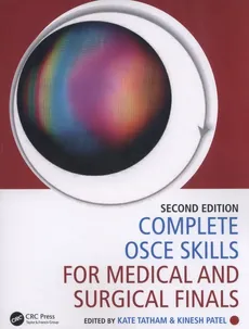 Complete OSCE Skills for Medical and Surgical Finals - Outlet - Kinesh Patel, Kate Tatham