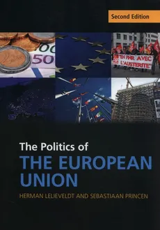 The Politics of the European Union - Herman Lelieveldt, Sebastiaan Princen