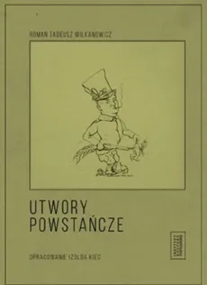 Utwory powstańcze - Outlet - Wilkanowicz Roman Tadeusz