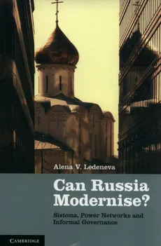 Can Russia Modernise? - Ledeneva Alena V.