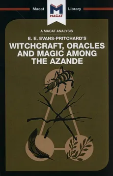 Witchcraft, Oracles and Magic Among the Azande - Kitty Wheater