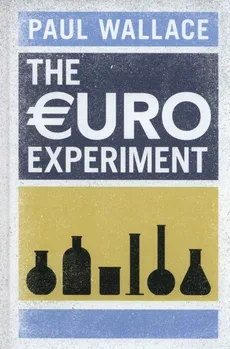 The Euro Experiment - Paul Wallace